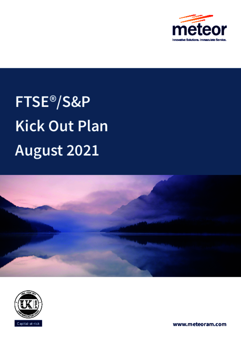 Meteor FTSE/S&P Kick Out Plan August 2021