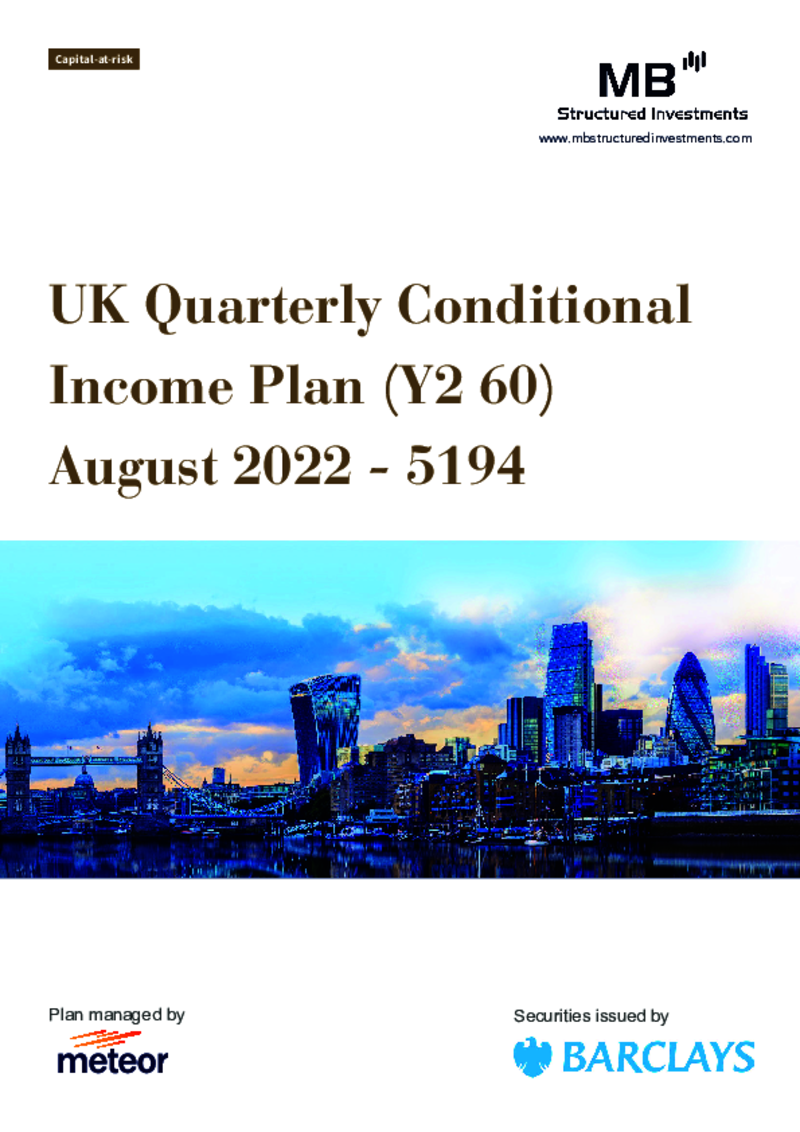 MB Structured Investments UK Quarterly Conditional Income Plan (Y2 60) August 2022 -  5194    FULLY SUBSCRIBED
