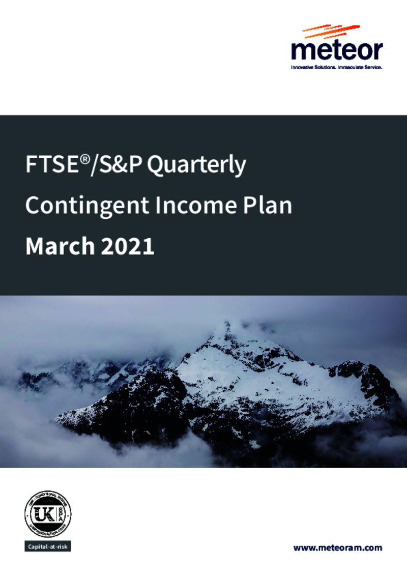 Meteor FTSE/S&P Quarterly Contingent Income Plan March 2021