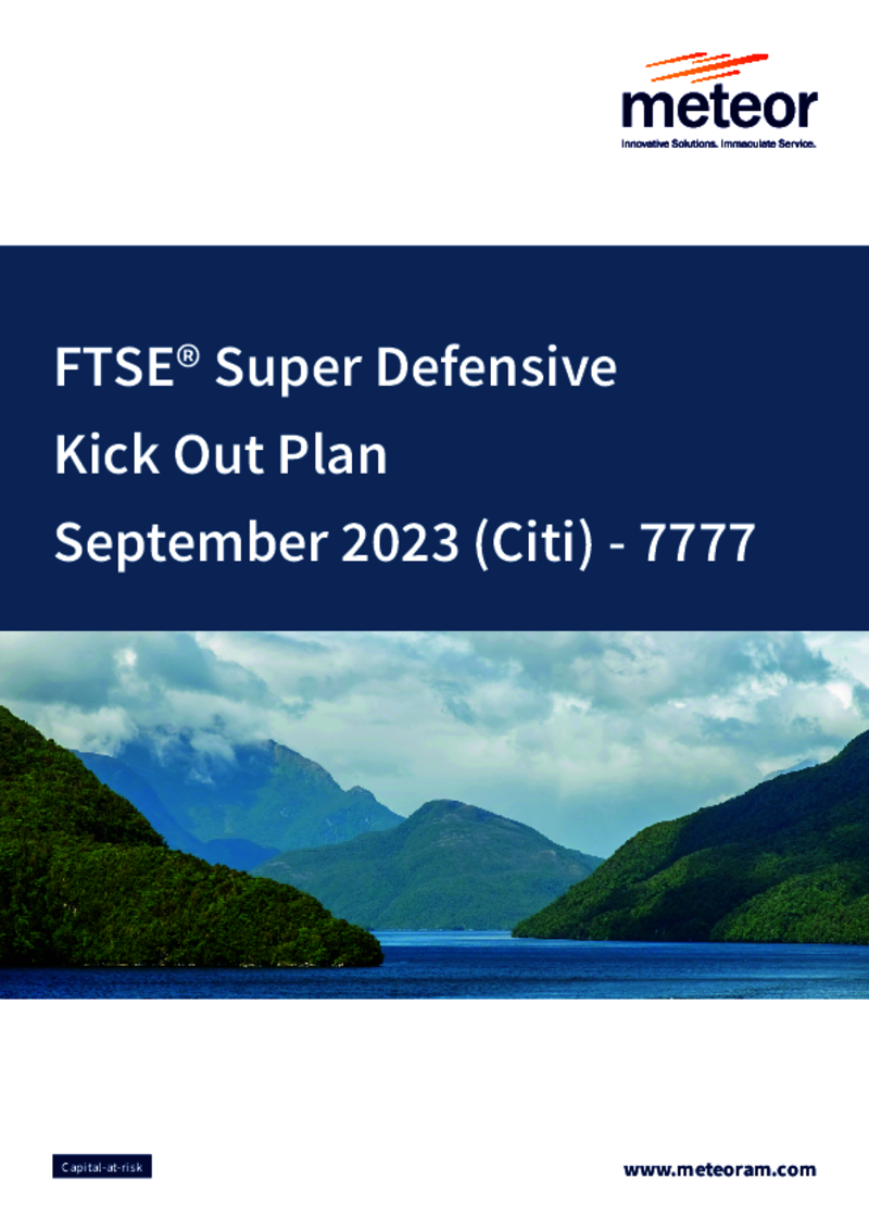 Meteor FTSE Super Defensive Kick Out Plan September 2023 (Citi) - 7777