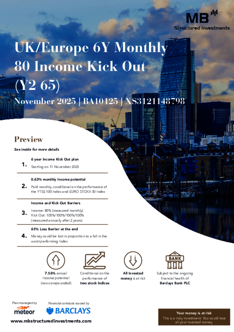 MB Structured Investments UK/Europe 6Y Monthly 80 Income Kick Out Plan (Y2 65) November 2025 - BA10125