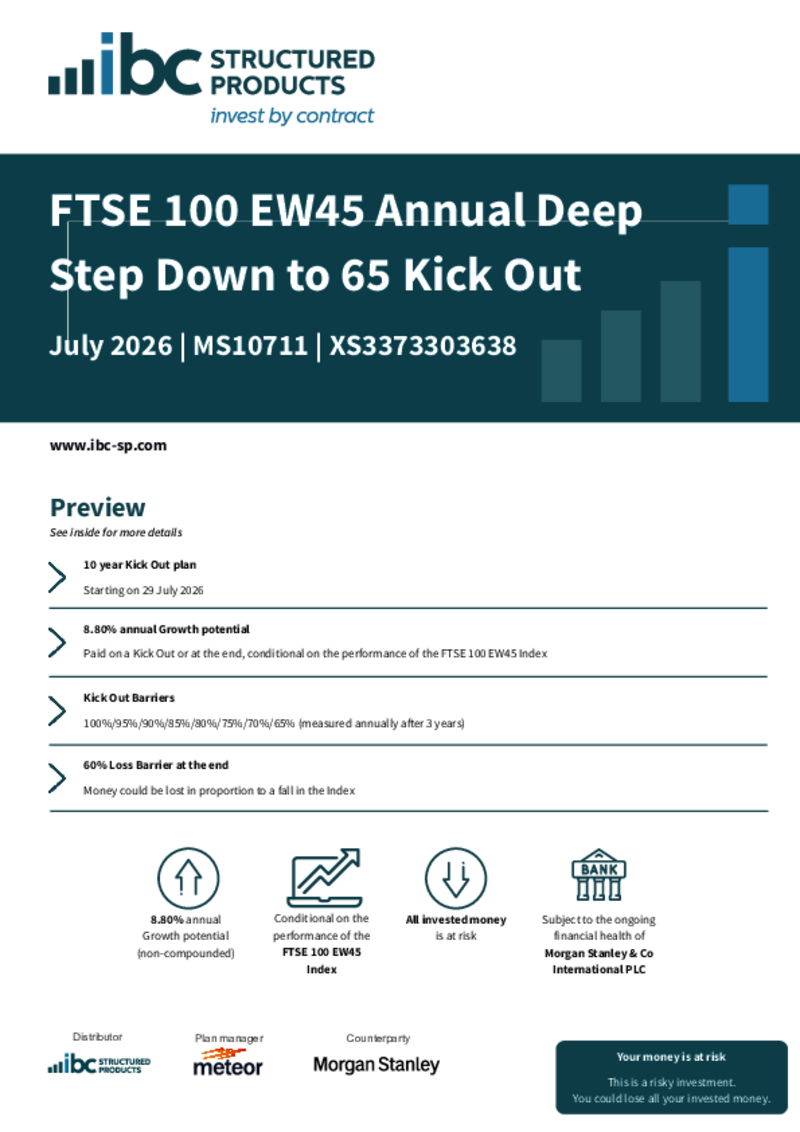 iBC Structured Products FTSE 100 EW45 Annual Deep Step Down to 65 Kick Out July 2026 - MS10711