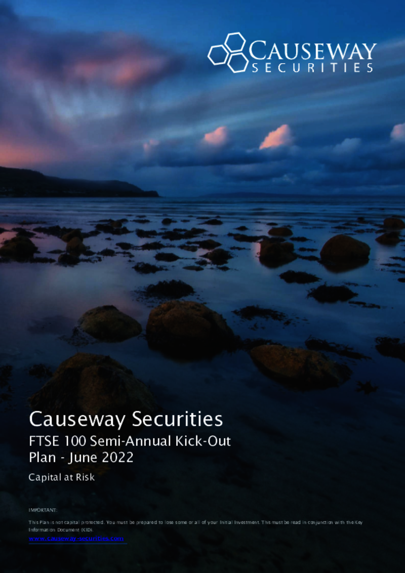 Causeway Securities FTSE 100 Semi-Annual Kick Out Plan - June 2022