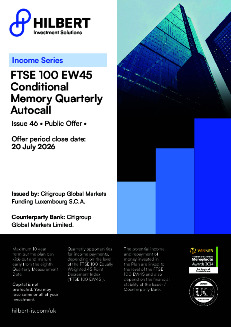 Hilbert FTSE 100 EW45 Conditional Memory Quarterly Autocall Issue 46 - July 2026