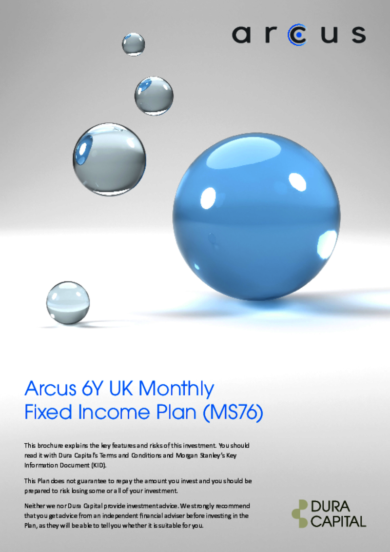 Arcus 6Y UK Monthly Fixed Income Plan (MS76) 