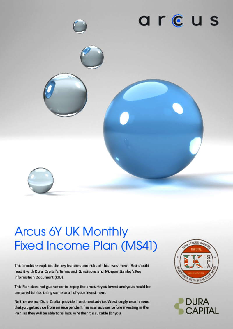 Arcus 6Y UK Monthly Fixed Income Plan (MS39)    (Eligible for Dual ISA Season)