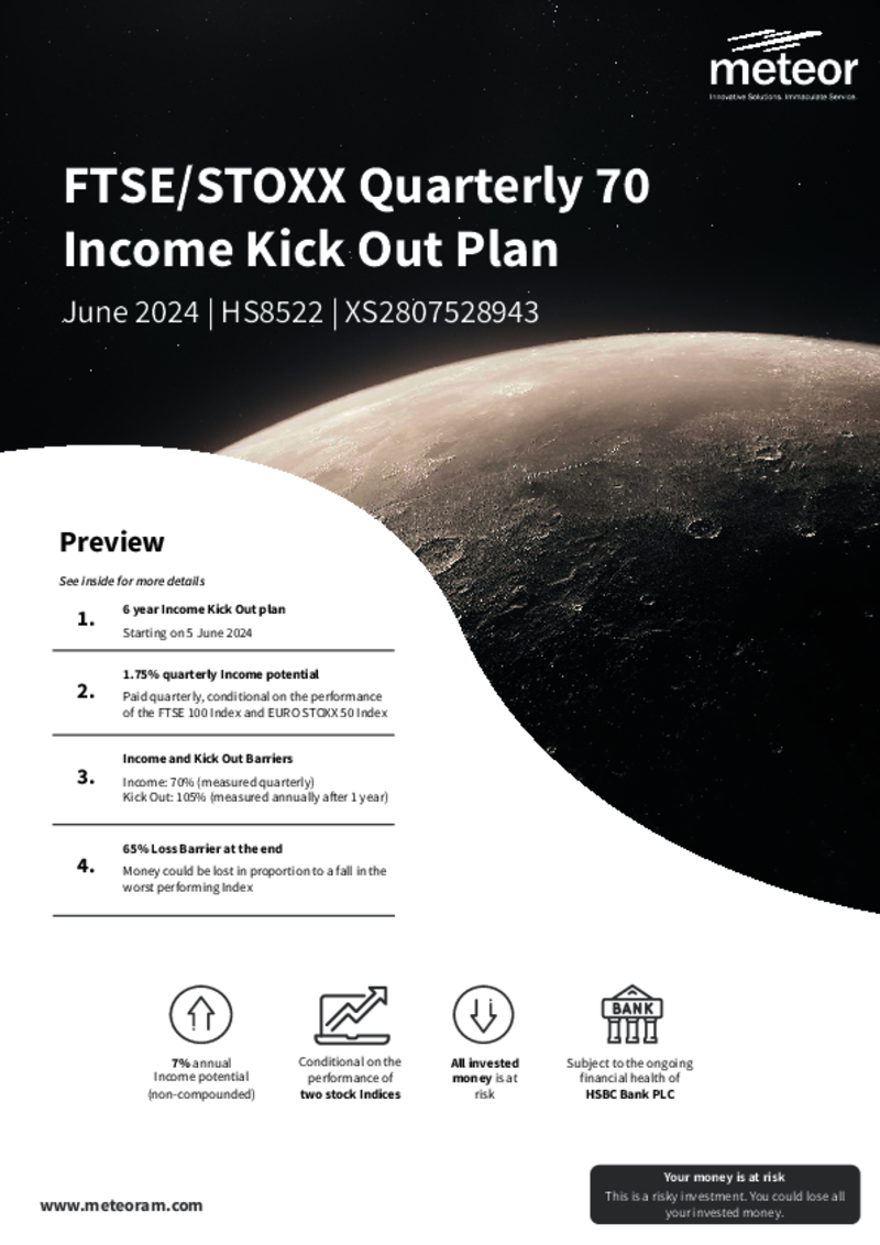 Meteor FTSE/STOXX Quarterly 70 Income Kick Out Plan June 2024 - HS8522