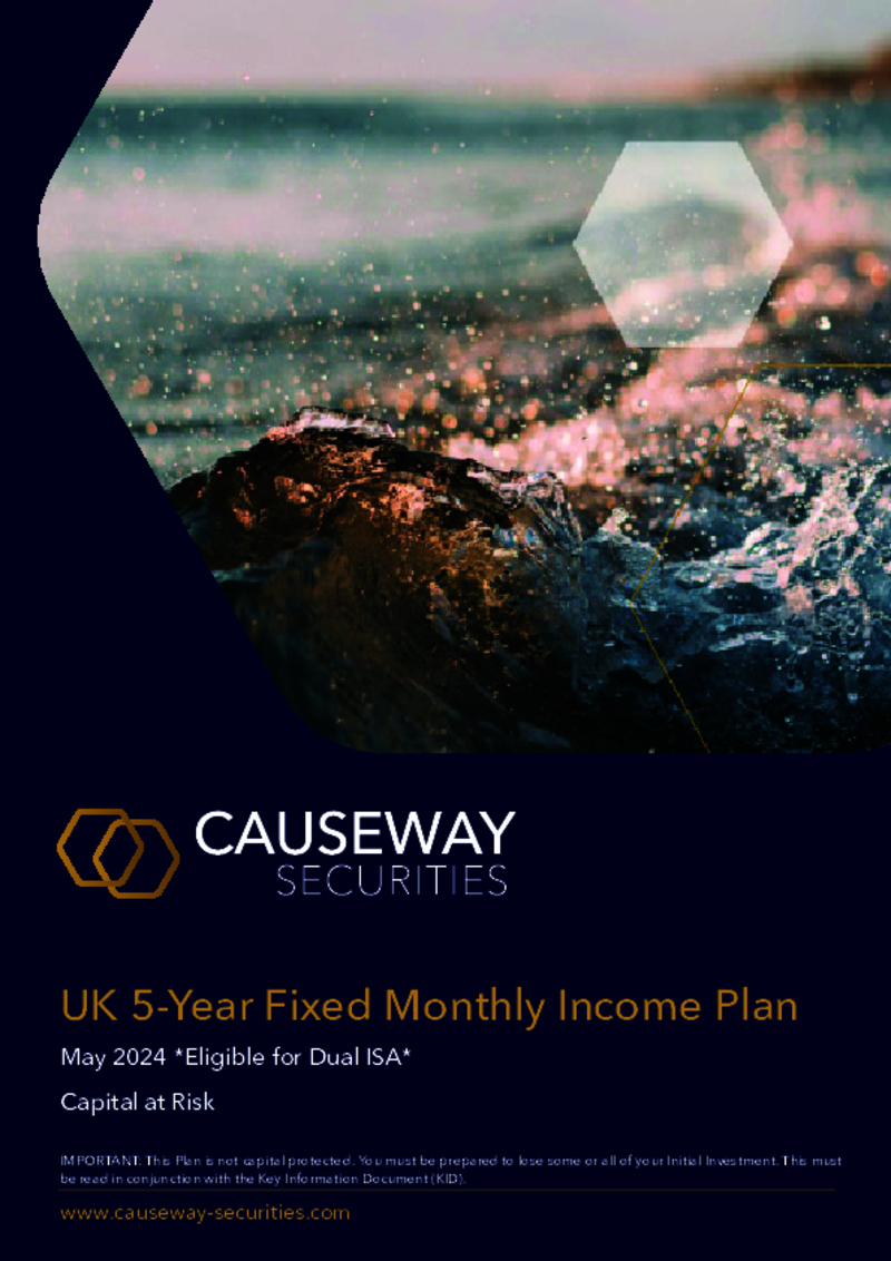 Causeway Securities UK 5-Year Fixed Monthly Income Plan - May 2024