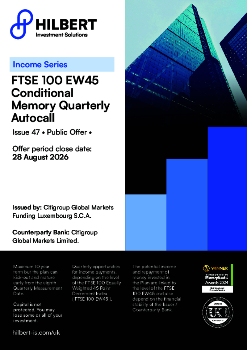 Hilbert FTSE 100 EW45 Conditional Memory Quarterly Autocall Issue 47 - September 2026