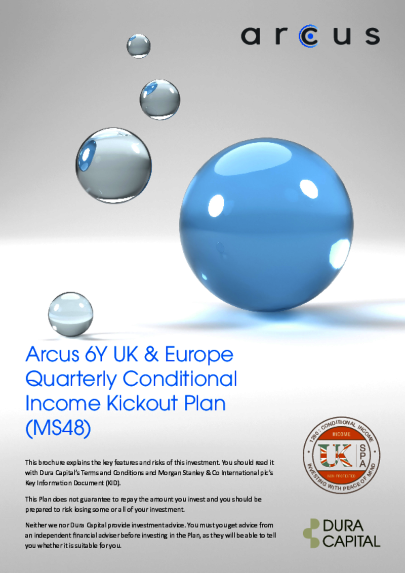 Arcus 6Y UK & Europe Quarterly Conditional Income Kickout Plan (MS48)