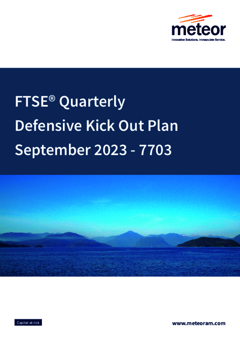 Meteor FTSE Quarterly Defensive Kick Out Plan September 2023 - 7703