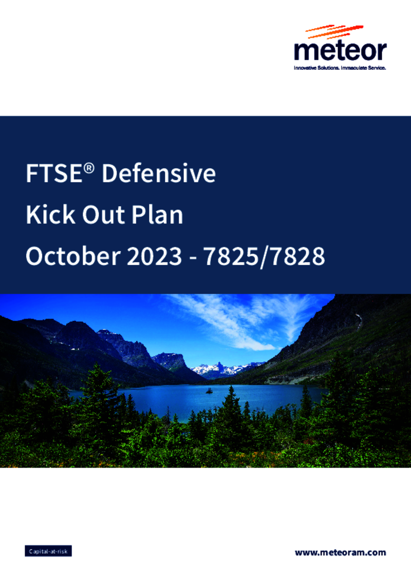 Meteor FTSE Defensive Kick Out Plan October 2023 (Option 1) - 7825   FULLY SUBSCRIBED