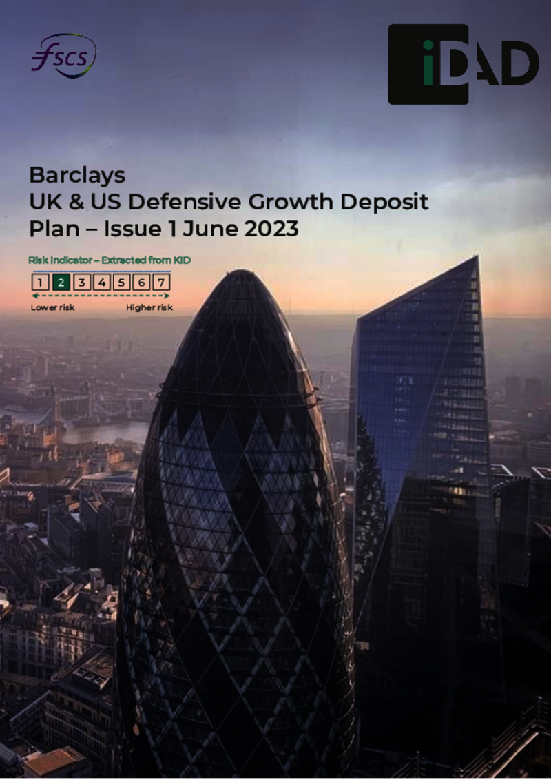 IDAD Barclays UK & US Defensive Growth Deposit  Plan – Issue 1 June 2023