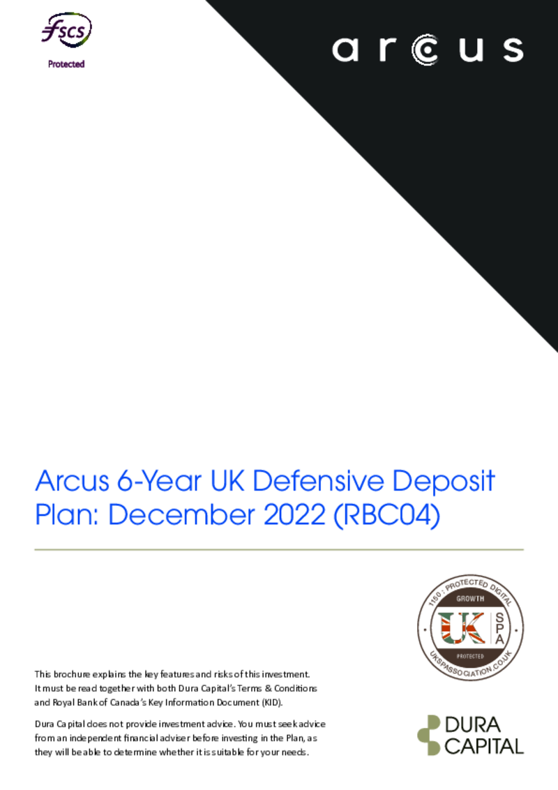 Arcus 6Y UK Defensive Deposit Plan: December 2022 (RBC04)