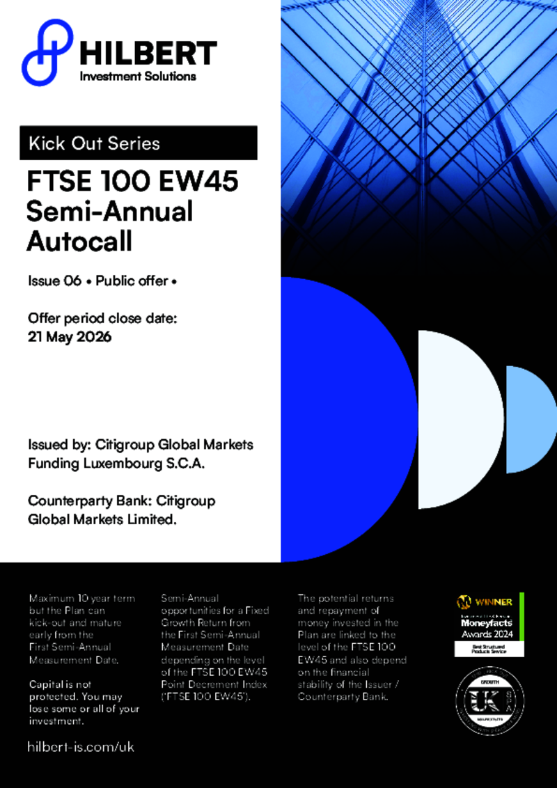 Hilbert FTSE 100 EW45 Semi-Annual Autocall - Issue 06 May 2026