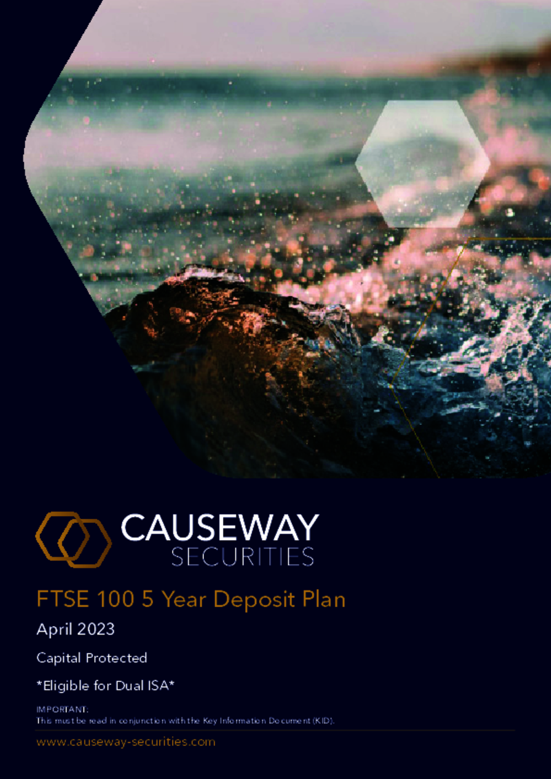 Causeway Securities FTSE 100 5 Year Deposit Plan - July 2023 (Option 2)