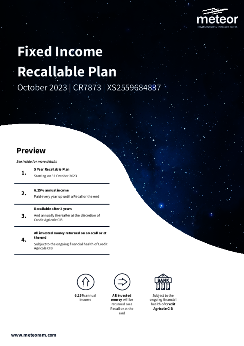 Meteor Fixed Income Recallable Plan October 2023 - CR7873    FULLY SUBSCRIBED