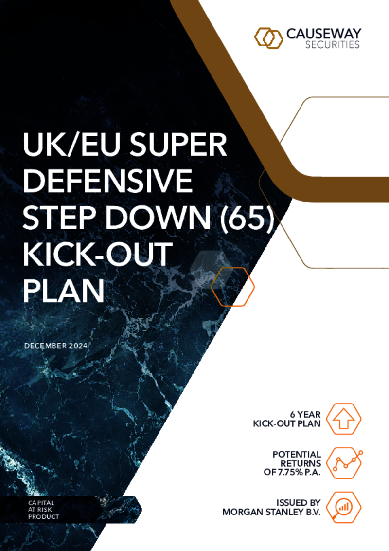 Causeway Securities UK/EU Super Defensive Stepdown (65) Kick-Out Plan - November 2024      -    FULLY SUBSCRIBED