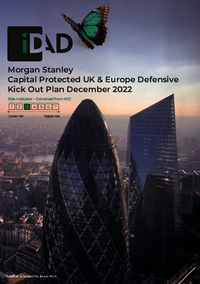 IDAD Morgan Stanley Capital Protected UK & Europe Kick-Out Plan - December 2022