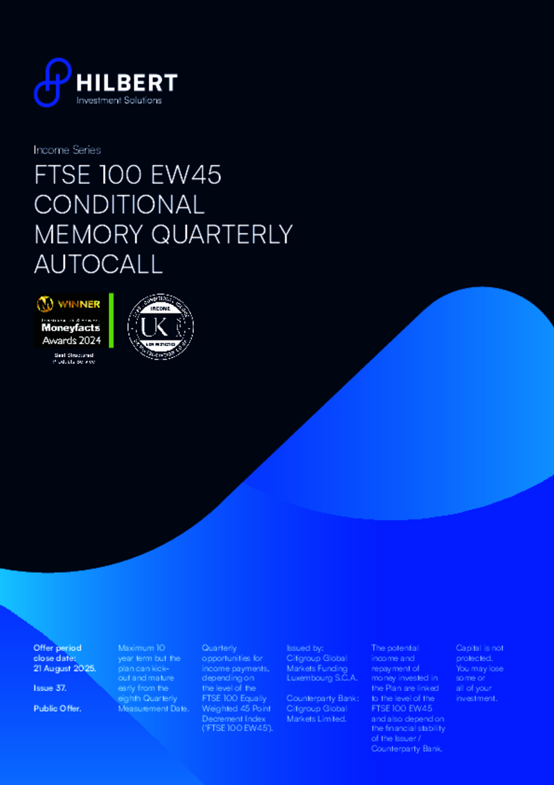 Hilbert FTSE 100 EW45 Conditional Memory Quarterly Autocall - Issue 37